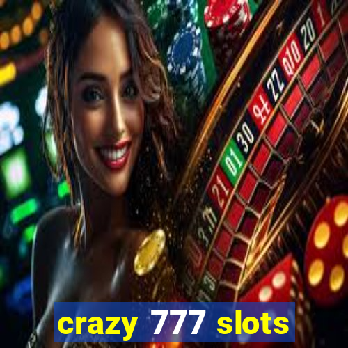 crazy 777 slots